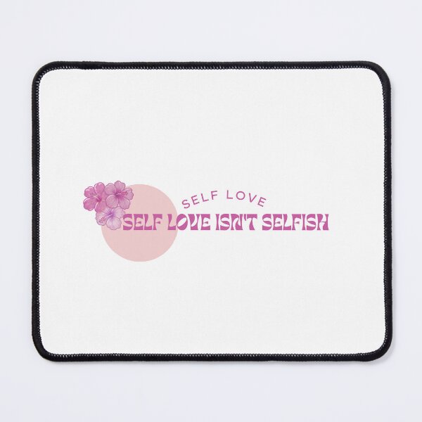 Item preview, Self Love Isn't Selfish designed and sold by Maha2500.