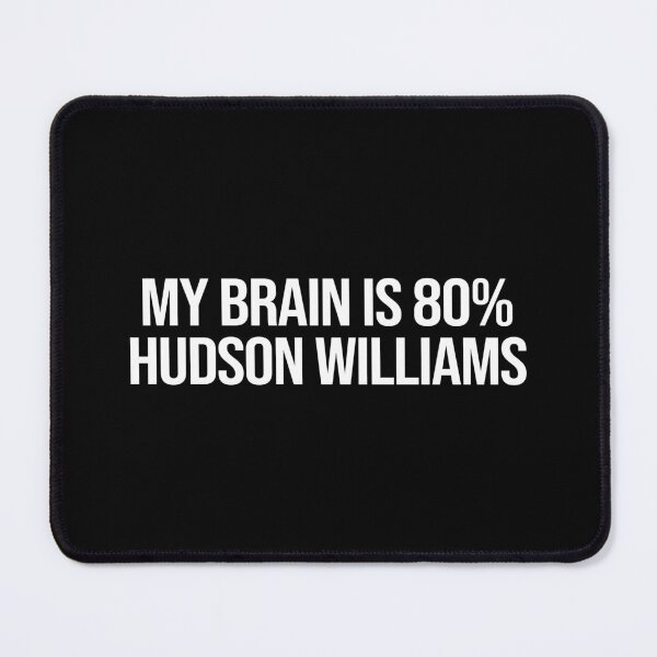 Item preview, My Brain is 80% Hudson Williams designed and sold by 2000sbabyangel.