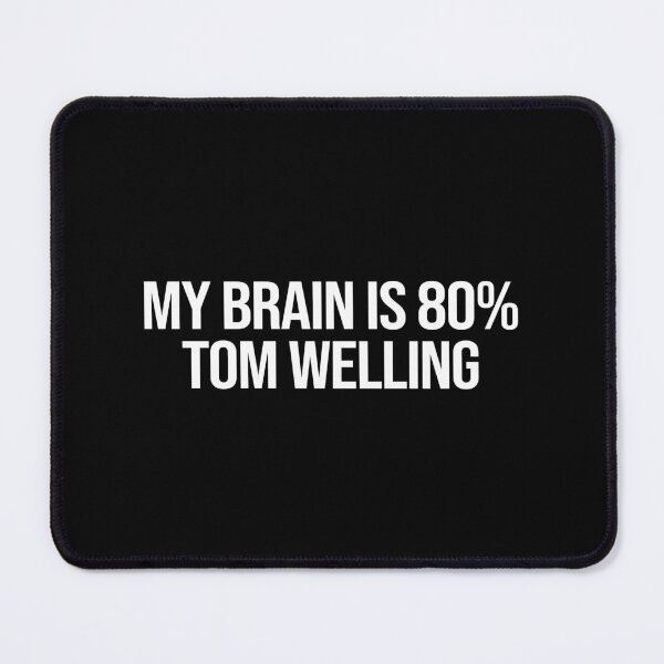 Item preview, My Brain is 80% Tom Welling designed and sold by 2000sbabyangel.