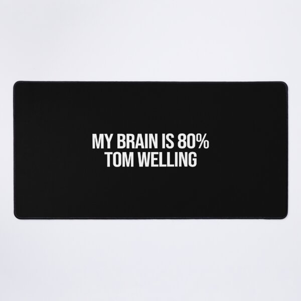 Item preview, My Brain is 80% Tom Welling designed and sold by 2000sbabyangel.