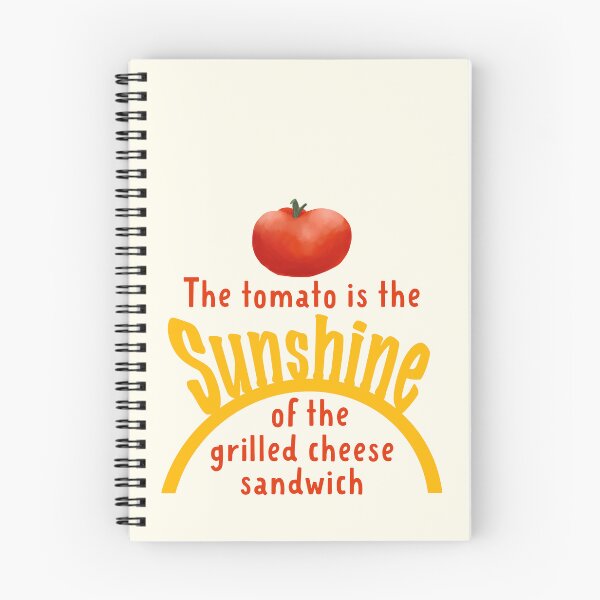 Item preview, The Tomato is the Sunshine of the Grilled Cheese Sandwich designed and sold by MayCartPrintArt.