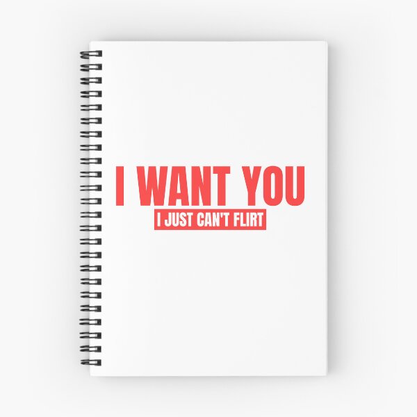 Item preview, i want you i just can't flirt designed and sold by Dondonmart.