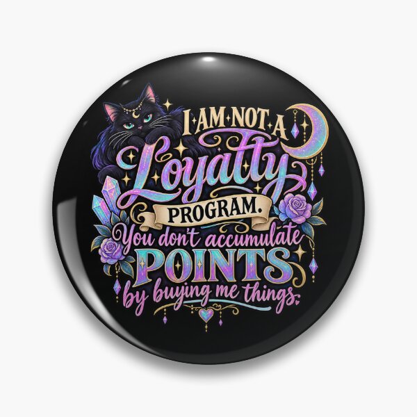 Item preview, Not A Loyalty Program Artwork designed and sold by JadeRyder.