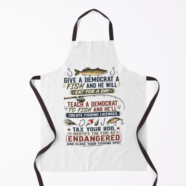 Item preview, Give A Democrat A Fish and He Will Eat for A Day Teach designed and sold by first-shirt ⭐ ⭐ ⭐ ⭐ ⭐.