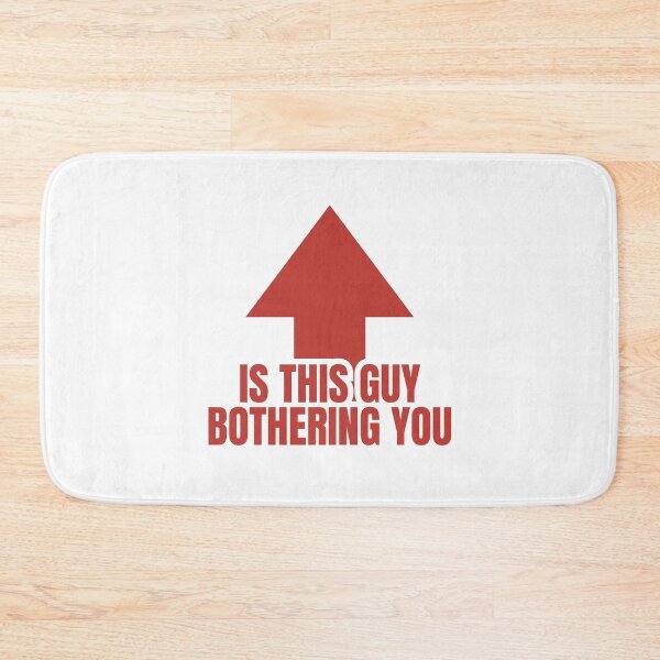 Item preview, is this guy bothering you designed and sold by Dondonmart.