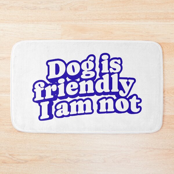 Item preview, Dog is friendly I am not designed and sold by Neadoodles.
