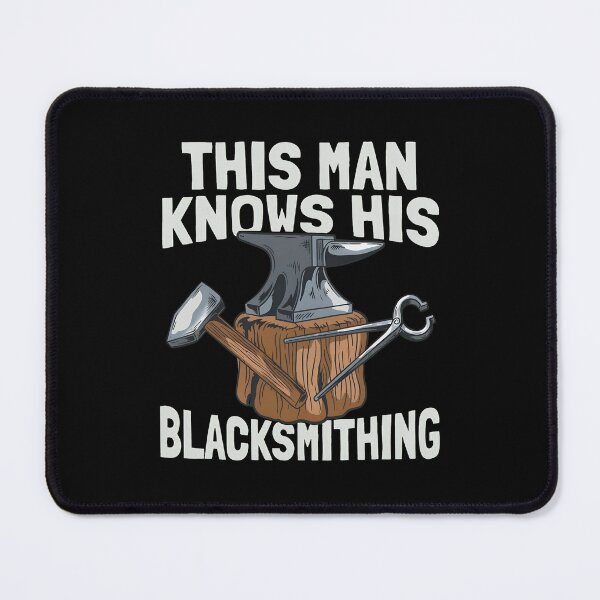Item preview, This Man Knows Blacksmithing Anvil Hammer Tongs Art designed and sold by caevelynlm7.