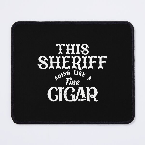 Item preview, This Sheriff Aging Like Fine Cigar designed and sold by jankelauv.