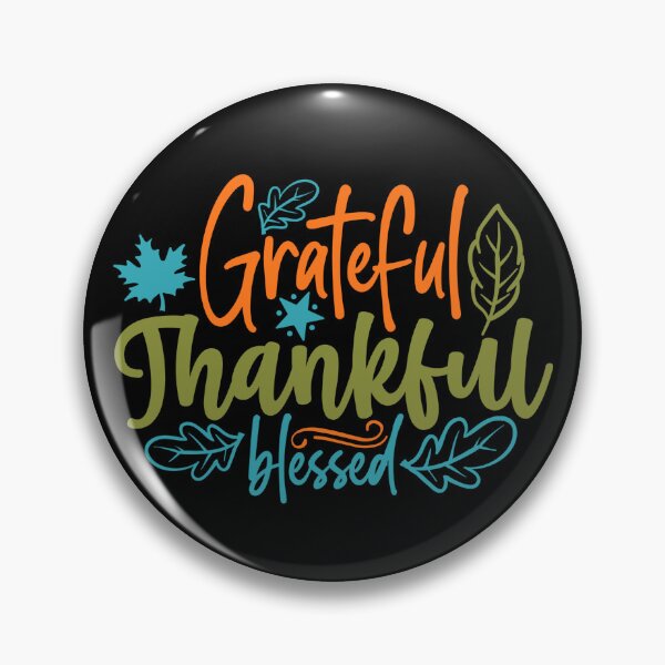 Item preview, Grateful Thankful Blessed designed and sold by tellit24seven.