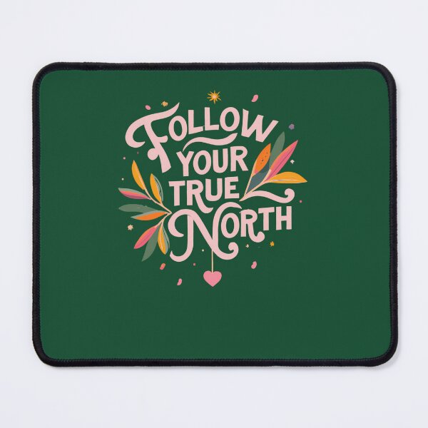 Item preview, Follow Your True North 581 designed and sold by AriellaAppCo.