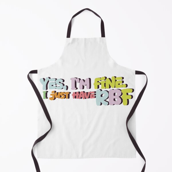 Item preview, Yes, I'm Fine. I Just Have RBF designed and sold by sleepyheadedbb.