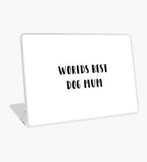 Worlds best dog mum Laptop Skin