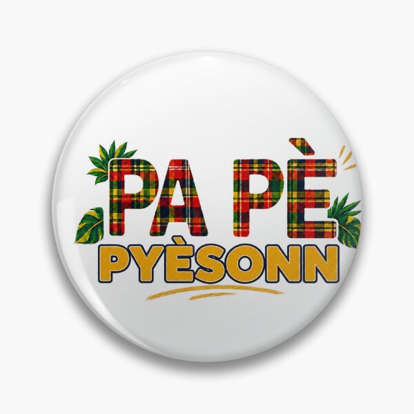 Item preview, PA PÈ PYÈSONN — Fear No One in Saint Lucian Kwéyòl designed and sold by CaribChroma.