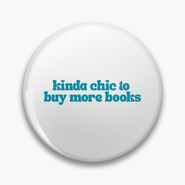 Item preview, Kinda Chic To Buy More Books designed and sold by The Turquoise Brush.