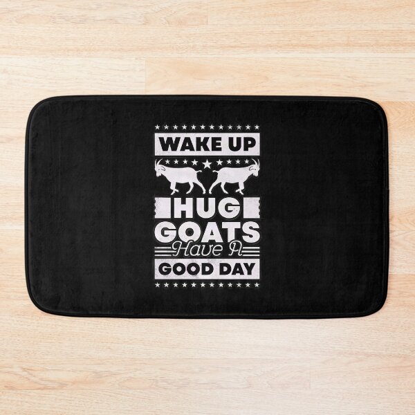 Item preview, Wake Up Hug Goats Have A Good Day Funny Animal Lover designed and sold by anitabdxeile.