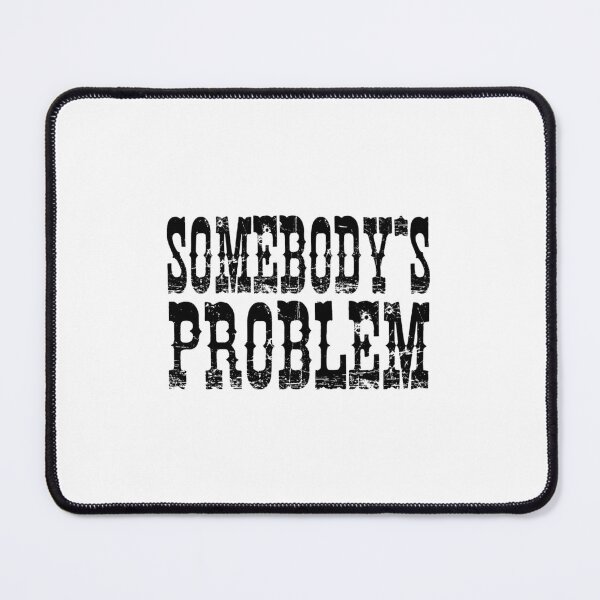 Item preview, Somebodys Problem designed and sold by FantaBookArt.