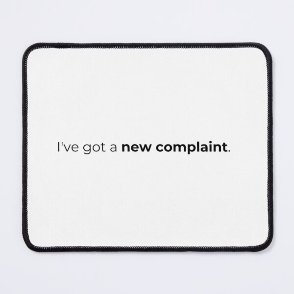Item preview, I've Got A New Complaint  designed and sold by Avohai!.