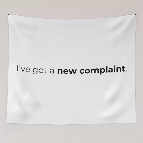 Item preview, I've Got A New Complaint  designed and sold by Avohai!.