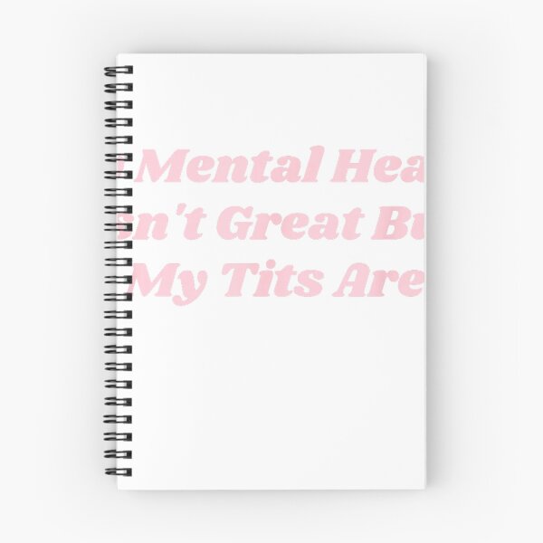 Item preview, My Mental Health Isn't Great But My Tits are Funny self-Love T-Shirt designed and sold by Lakshya20031.