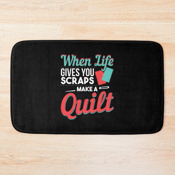 Item preview, When Life Gives You Scraps Make A Quilt designed and sold by macvwsawada.