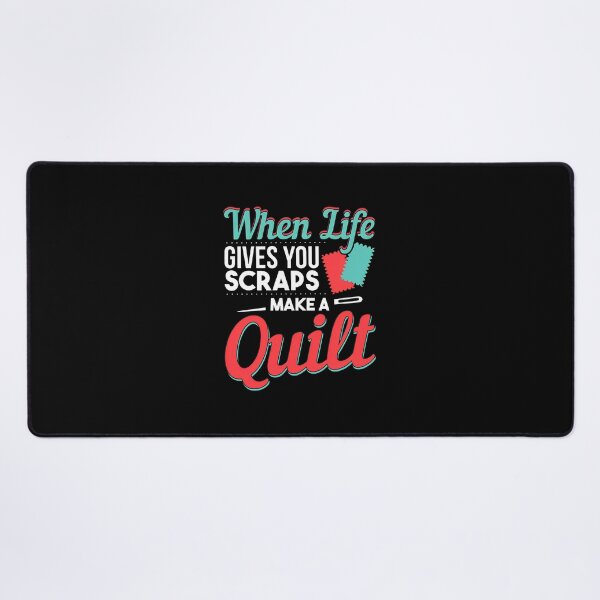 Item preview, When Life Gives You Scraps Make A Quilt designed and sold by macvwsawada.