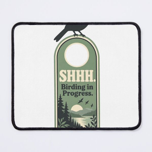 Item preview, Shhh Birding in Progress Do Not Disturb Birder Gift designed and sold by ys96.