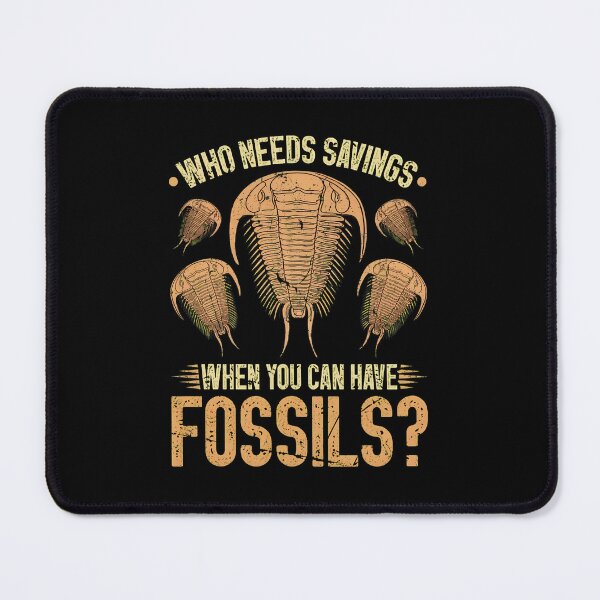 Item preview, Who Needs Savings When You Can Have Fossils Trilobite designed and sold by anitabdxeile.