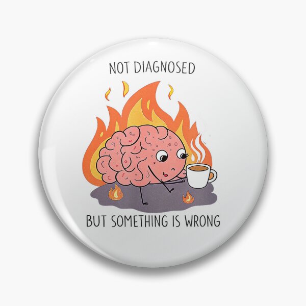 Item preview, Not Diagnosed But Something Is Wrong Mental Health Humor Art T-Shirt designed and sold by BlaqboyDesigns.