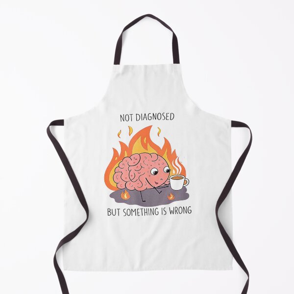 Item preview, Not Diagnosed But Something Is Wrong Mental Health Humor Art T-Shirt designed and sold by BlaqboyDesigns.