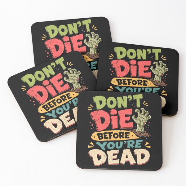 Item preview, Don't Die Before You're Dead Zombie Halloween Dark Humor Sarcasm designed and sold by RetroMini2026.