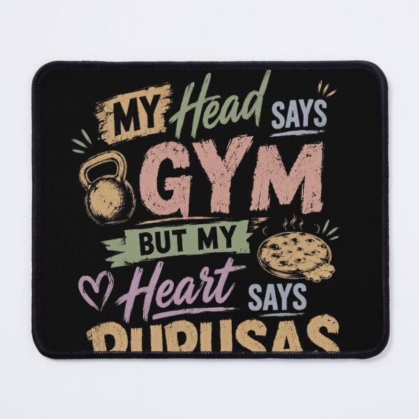 Item preview, My Head Says Gym But My Heart Says Pupusas Salvadoran Food Fitness Humor designed and sold by JonesFlora2025.
