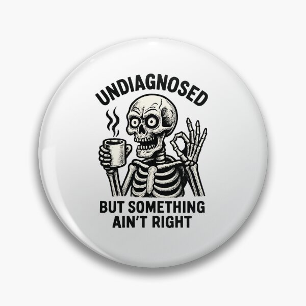Item preview, Undiagnosed But Something Ain't Right Skeleton Coffee designed and sold by FestivityFinds.