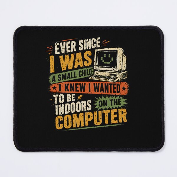 Item preview, Ever Since I Was A Small Child I Knew I Wanted To Be Indoors On The Computer Funny Programmer Introvert designed and sold by RetroMini2026.
