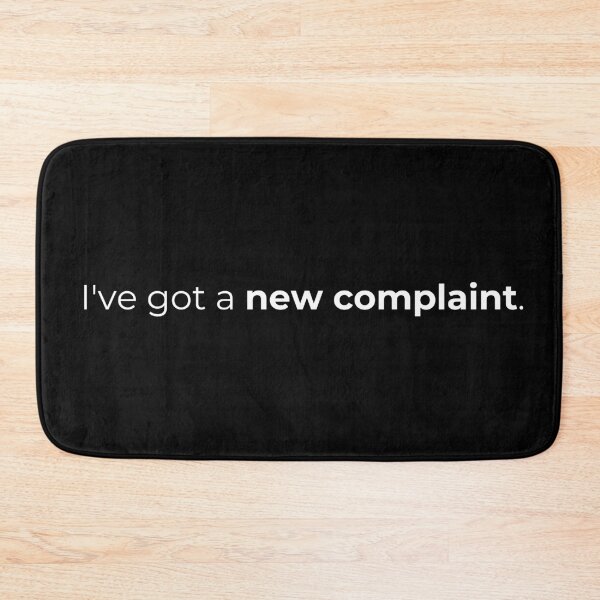 Item preview, I've Got A New Complaint designed and sold by Avohai!.