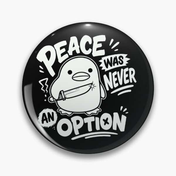 Item preview, Peace Was Never An Option Penguin Meme Sarcastic Humor Quote designed and sold by JonesFlora2025.
