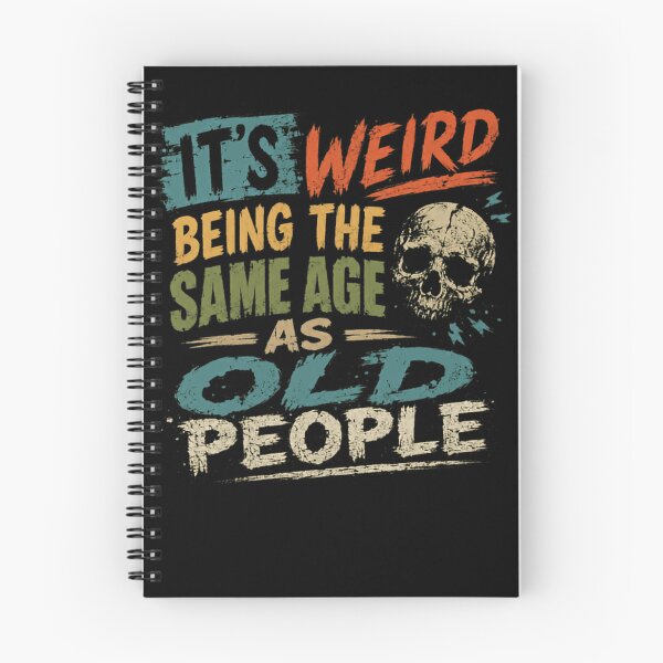 Item preview, It's Weird Being The Same Age As Old People Funny Senior Humor Birthday designed and sold by RetroMini2026.