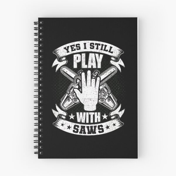 Item preview, Yes I Still Play With Saws Chainsaw Hand designed and sold by anitabdxeile.