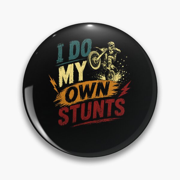 Item preview, I Do My Own Stunts Motocross Dirt Bike Rider Extreme Sports Enthusiast designed and sold by RetroMini2026.