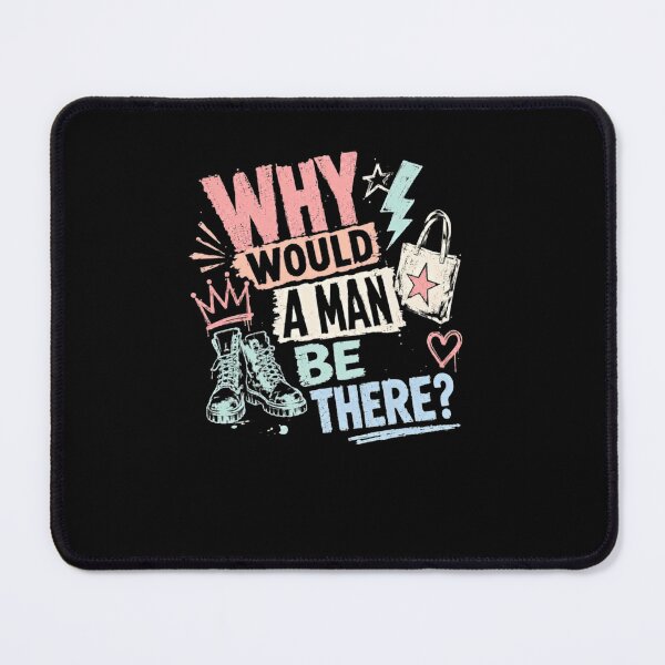 Item preview, Why Would A Man Be There Mamma Mia Fan Movie Musical Quote designed and sold by RetroMini2026.