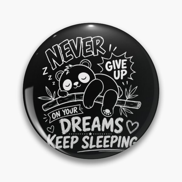 Item preview, Never Give Up On Your Dreams Keep Sleeping Funny Panda Sleep Lover designed and sold by JonesFlora2025.