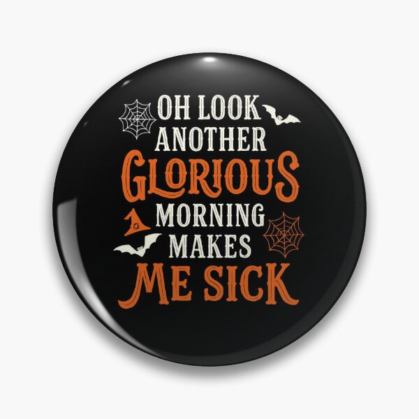 Item preview, Oh Look Another Glorious Morning Makes Me Sick – Sarcastic Witch Not a Morning Person Vintage Halloween designed and sold by FestivityFinds.