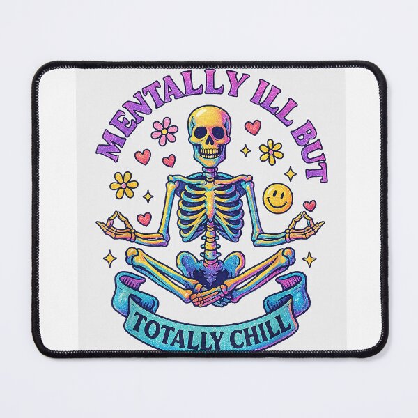 Item preview, Mentally Ill But Totally Chill Skeleton T-Shirt designed and sold by KeathyArt.