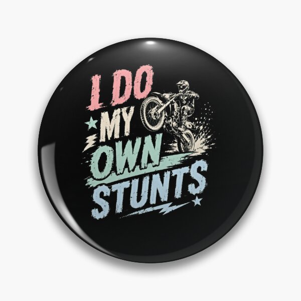 Item preview, I Do My Own Stunts Motocross Dirt Bike Rider Adrenaline Enthusiast designed and sold by RetroMini2026.
