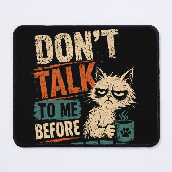 Item preview, Don't Talk To Me Before Coffee Grumpy Cat Coffee Lover designed and sold by JonesFlora2025.