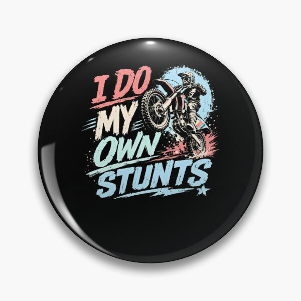 Item preview, I Do My Own Stunts Motocross Dirt Bike Rider designed and sold by RetroMini2026.