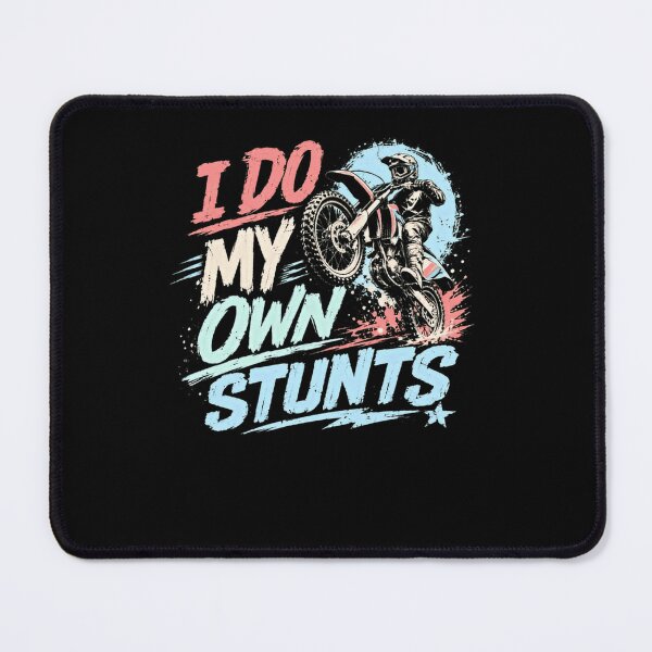 Item preview, I Do My Own Stunts Motocross Dirt Bike Rider designed and sold by RetroMini2026.