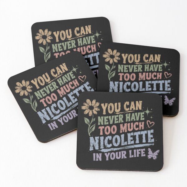 Item preview, You Can Never Have Too Much Nicolette In Your Life Custom Name Personalized Gift designed and sold by JonesFlora2025.
