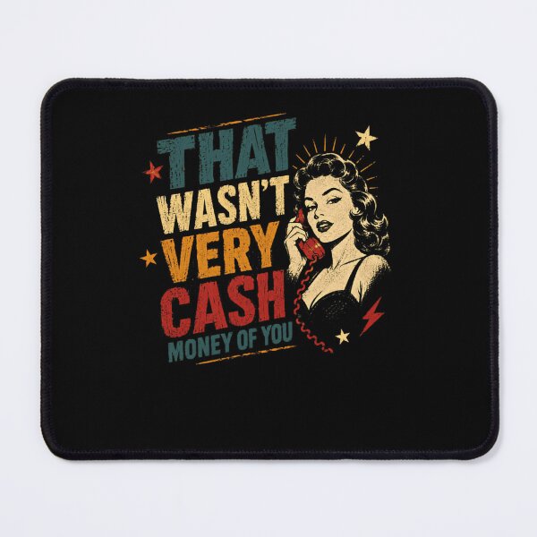 Item preview, That Wasn't Very Cash Money Of You Sarcastic Funny Meme Quote designed and sold by RetroMini2026.