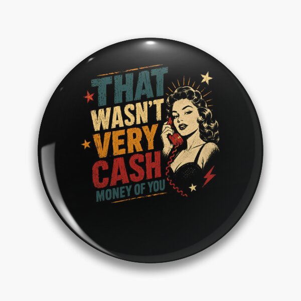 Item preview, That Wasn't Very Cash Money Of You Sarcastic Funny Meme Quote designed and sold by RetroMini2026.