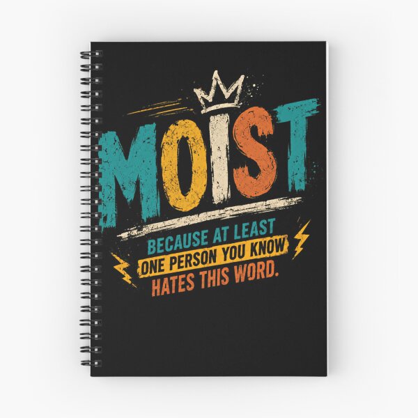 Item preview, Moist Because At Least One Person You Know Hates This Word Funny Sarcastic Humor designed and sold by RetroMini2026.